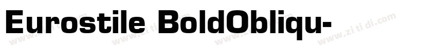 Eurostile BoldObliqu字体转换 Eurostile BoldObliqu字体转换